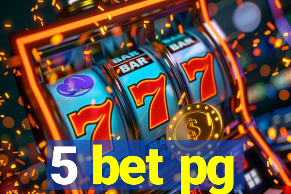 5 bet pg